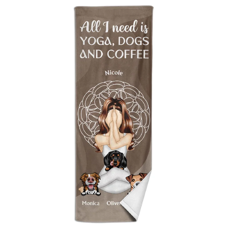 Today Only All I Need - Yoga Gift For Dog Mom - Personalized Yoga Towel